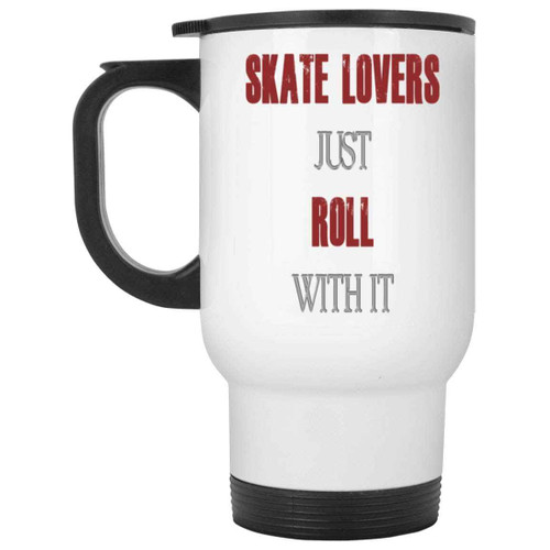 Skate Lover's Gift, a Great Birthday Present for a Brother - Just Roll with It, Winged Roller Skate Quote on 14 Oz White Stainless Steel Travel Mug
