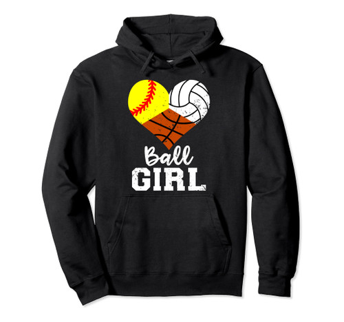 Ball Girl Funny Softball Volleyball Basketball Girl Pullover Hoodie
