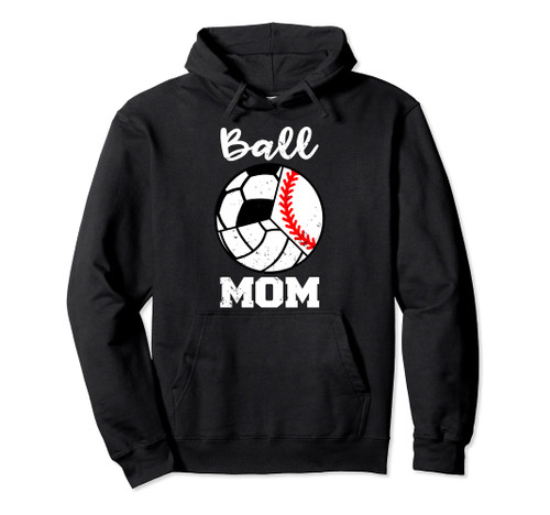 Ball Mom Funny Baseball Volleyball Soccer Mom Pullover Hoodie Ball Mom Funny Baseball Volleyball Soccer Mom Pullover Hoodie