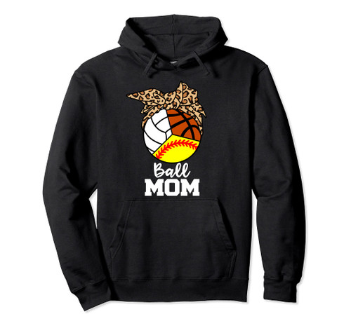 Ball Mom Funny Softball Volleyball Basketball Leopard Mom Pullover Hoodie Ball Mom Funny Softball Volleyball Basketball Leopard Mom Pullover Hoodie