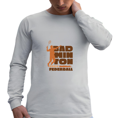 Stylish Badminton Player Quote Gift for Athletes and Sports Fans Grey and Muticolor Unisex Long Sleeve T Shirt