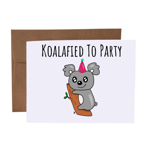 Koalafied to Party Koala Pun Blank Greeting Card With Envelope