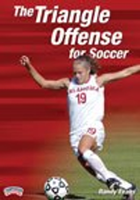 Randy Evans: The Triangle Offense for Soccer (DVD) Randy Evans: The Triangle Offense for Soccer (DVD)