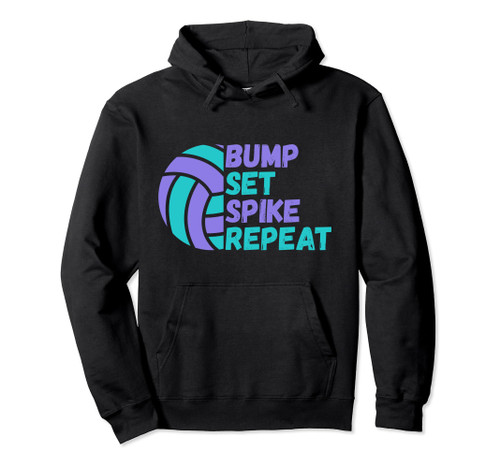 Bump Set Spike Repeat Volleyball Player's Fan Lover Pullover Hoodie Bump Set Spike Repeat Volleyball Player's Fan Lover Pullover Hoodie
