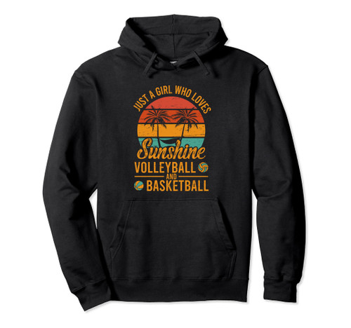 Just A Girl Who Loves Sunshine Volleyball And Basketball Top Pullover Hoodie