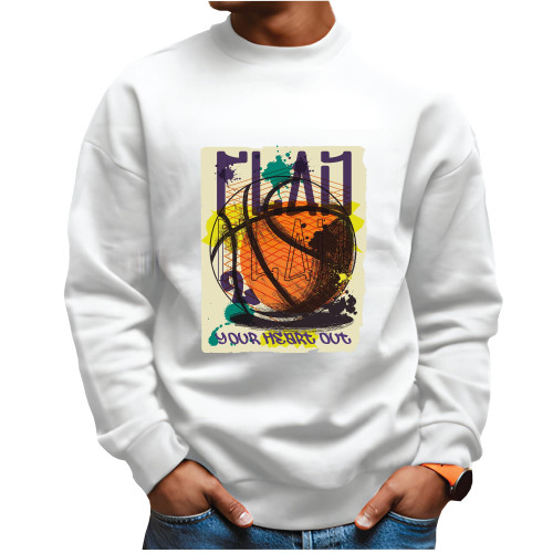 Basketball Gift for Urban Style Lovers Play Your Heart Out Quote White Muticolor Unisex Sweatshirt