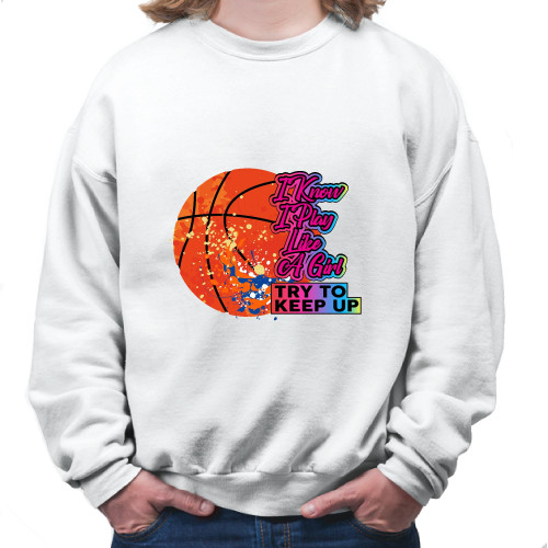 Basketball Women Funny Gift Gift for Team Play Like a Girl Basketball Fans White Muticolor Unisex Sweatshirt