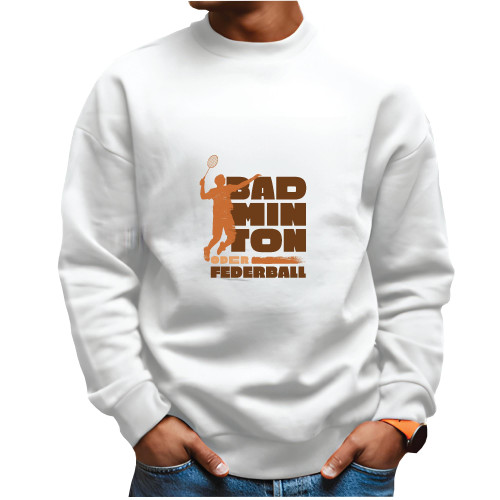 Stylish Badminton Player Quote Gift for Athletes and Sports Fans White Muticolor Unisex Sweatshirt