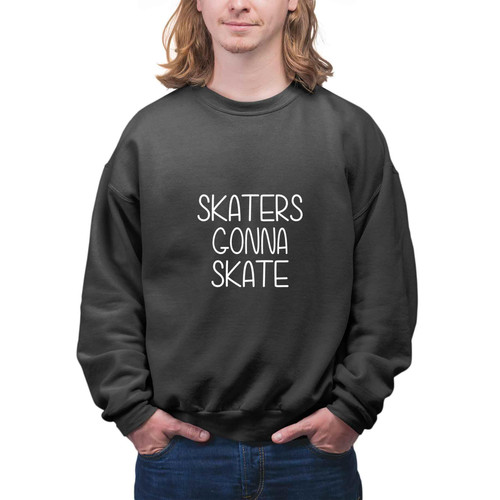 Skateboarder's Gift, Ideal for Daughter's Graduation Day - Skateboarding Fans Duotone Design Skateboard Quote on Men Women Multi Size Black Sweatshirt