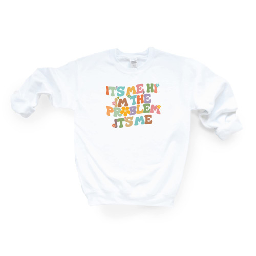 Hi, I'm The Problem It's Me Graphic Sweatshirt