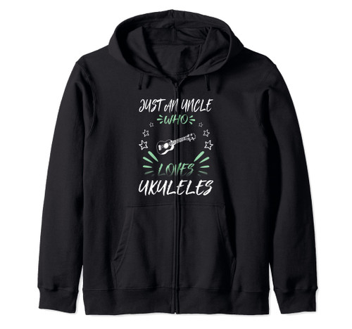 Just An Uncle Who Loves Ukuleles Zip Hoodie