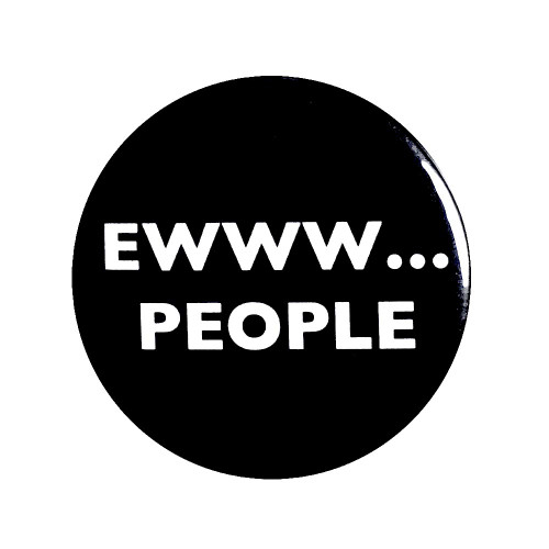 Funny Introvert Button Ewww People Backpack Pin Sarcastic Pin-Back Button (1 Inch)