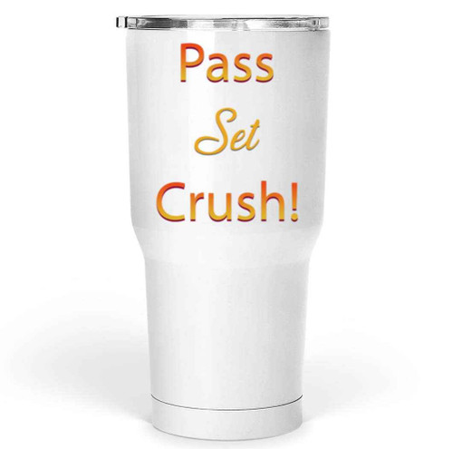 Volleyball Lovers Birthday Gift for Christmas - Pass, Set, Crush Quote - Gift for Volleyball Fans, for Son or Daughter - Large 30 Oz White Stainless Steel Large Tumbler Volleyball Lovers Birthday Gift for Christmas - Pass, Set, Crush Quote - Gift for Volleyball Fans, for Son or Daughter - Large 30 Oz White Stainless Steel Large Tumbler
