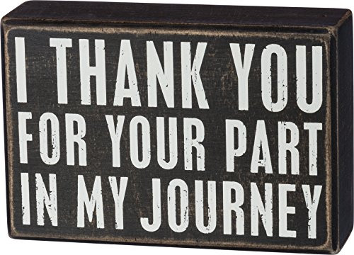 Primitives by Kathy Box Sign I Thank You for Your Part in My Journey 6" x 4" Primitives by Kathy Box Sign I Thank You for Your Part in My Journey 6" x 4"