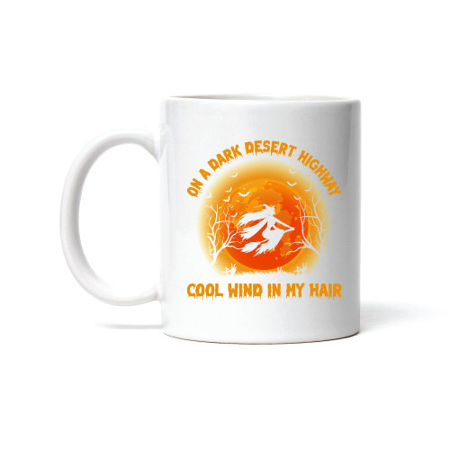 Halloween Humor Gift for Girl Woman Graphic Witch Riding Brooms Dark Desert Highways 11oz 15oz White Coffee Mug Halloween Humor Gift for Girl Woman Graphic Witch Riding Brooms Dark Desert Highways 11oz 15oz White Coffee Mug