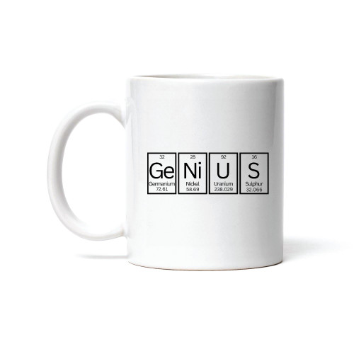 Funny Genius Periodic Table Element Gift Mug for Coffee Lovers 11oz 15oz White Coffee Mug
