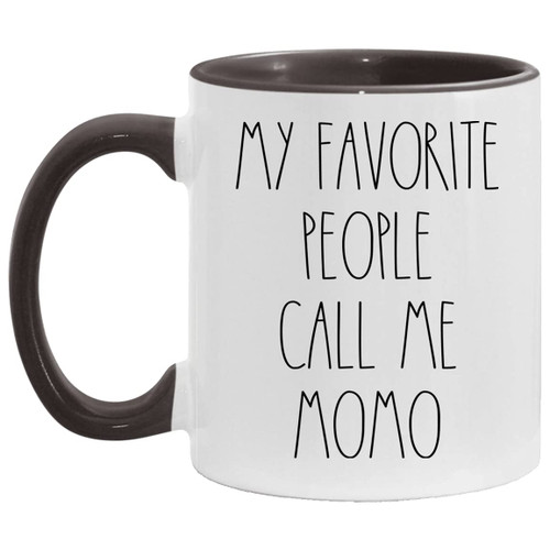 My Favorite People Call Me Momo Accent Mug - Personalized Mug (Front & Back) - Text Rae Dunn Style - Momo Mug - Birthday - Merry Christmas - Mother's Day - Momo Coffee Cup (Black)