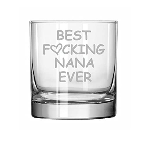MIP Brand Rocks Whiskey Old Fashioned Glass Best Fcking Nana Ever Funny Grandmother