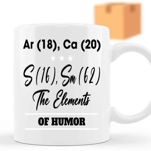Funny Chemistry Sarcasm Gift for Science Teacher, an Ideal Birthday Present for a Brother - Elements Of Humor Periodic Table Chemist Men Women 11 Oz White Ceramic Coffee Mug