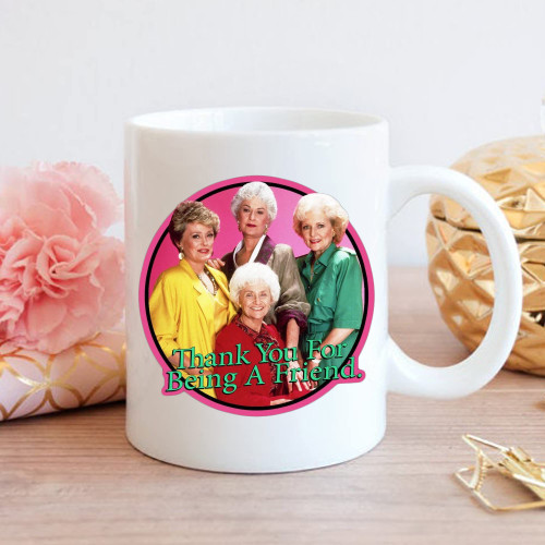 Switzer Kreations Golden Girls Mug, Thank You For Being A Friend Mug, Best Friend Gift - Betty White Mug - The Golden Girls - Christmas Gift - Coffee Tea Cup - White (11 Ounces)