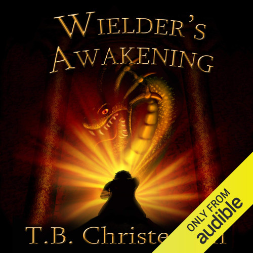 Wielder's Awakening: Wielder Trilogy: Book One