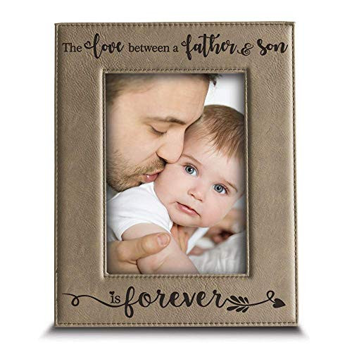 BELLA BUSTA- The Love Between a Father and Son is Forever from Son-Dad Gifts- Engraved Leather Picture Frame(4" x 6" Vertical)