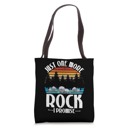 Just One More Rock I Promise Rock Collector Geologist Tote Bag
