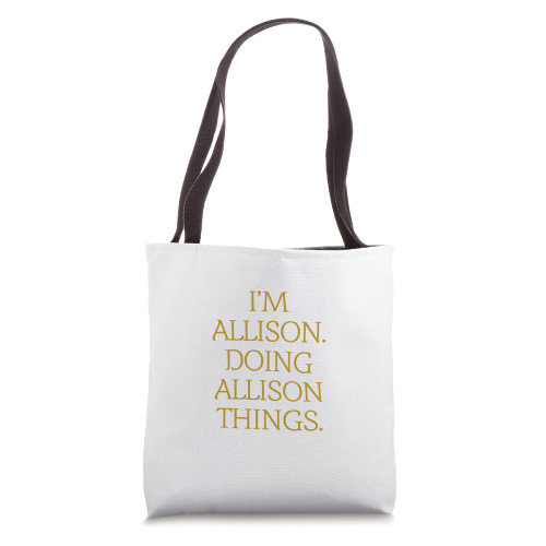 I'm Allison. Doing Allison Things. Funny Birthday Grunge Tote Bag