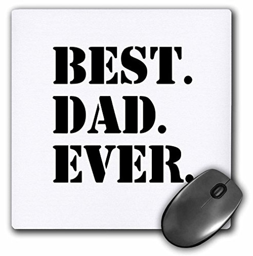 3dRose LLC 8 x 8 x 0.25 Inches Mouse Pad Best Dad Ever Good for Fathers Day (mp_151492_1) 3dRose LLC 8 x 8 x 0.25 Inches Mouse Pad Best Dad Ever Good for Fathers Day (mp_151492_1)