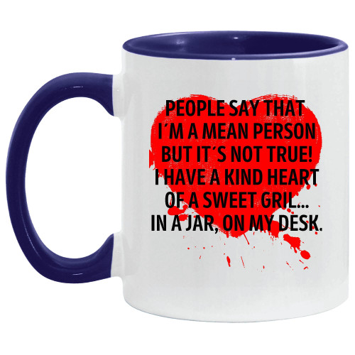 Funny Sarcasm Humor Gift for Sweet Girl Lovers Desk Decor 11oz 15oz Inner Color Accent Mug