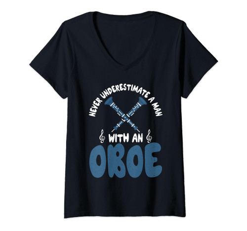 Womens Never underestimate a Man with an Oboe Man Oboist V-Neck T-Shirt