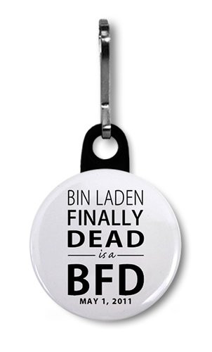OSAMA BIN LADEN FINALLY DEAD is a BFD 1 inch Black Zipper Pull Charm