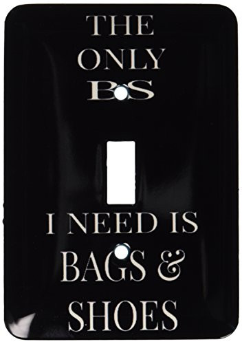 3dRose lsp_201903_1"The Only Bs I Need Is Bags And Shoes White Letters On Black Background" Single Toggle Switch Multicolor