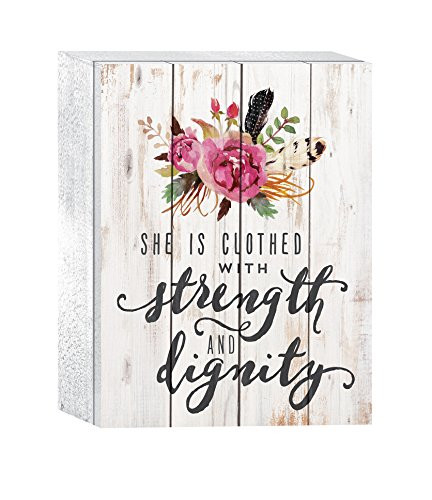 P. GRAHAM DUNN Clothed with Strength Dignity Floral 8 x 6 Solid Wood Boxed Pallet Plaque Sign