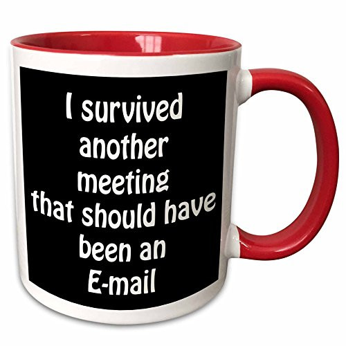 3dRose 218472_5"I"I Survived Another Meeting That Should Have Been An Email" Mug 11 oz Red