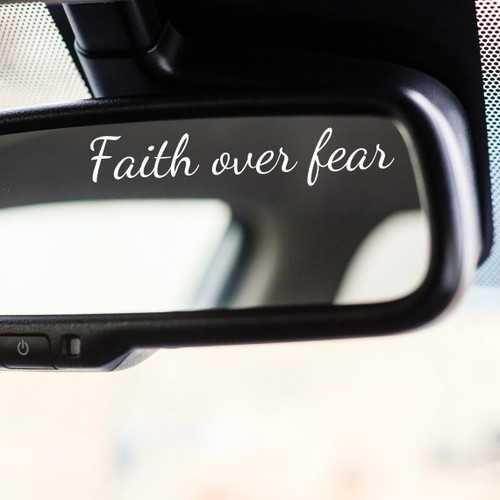Rear View Mirror Decal - Faith Over Fear Decal - Vinyl Car Decals - Rearview Mirror Sticker - Inspirational Wall Decal - Religious Stickers - Gift for Her - Stocking Stuffer