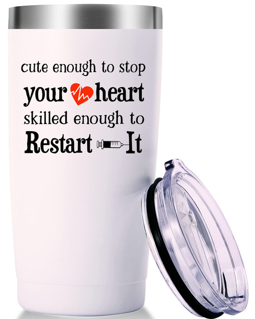 AMZUShome Cute Enough to Stop Your Heart Skilled Enough to Restart It Mug. Nurses Week,Nurse,Doctor,Medical School Graduation Gifts.Thank you Appreciation Gifts for Doctor,Nurse Tumbler(20oz White)