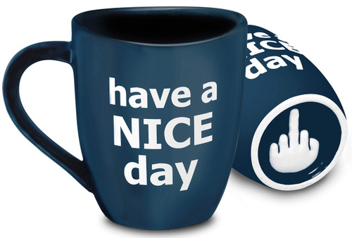 Decodyne Have a Nice Day Funny Coffee Mug, Funny White Elephant Gifts for Adults, Gag Gifts for Women and Men with Middle Finger on the Bottom - 14 oz. (Blue)