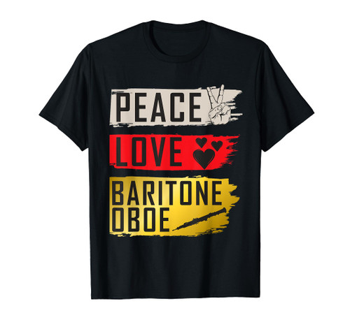 Peace Love Baritone Oboe Musical Instrument Player & Lovers T-Shirt