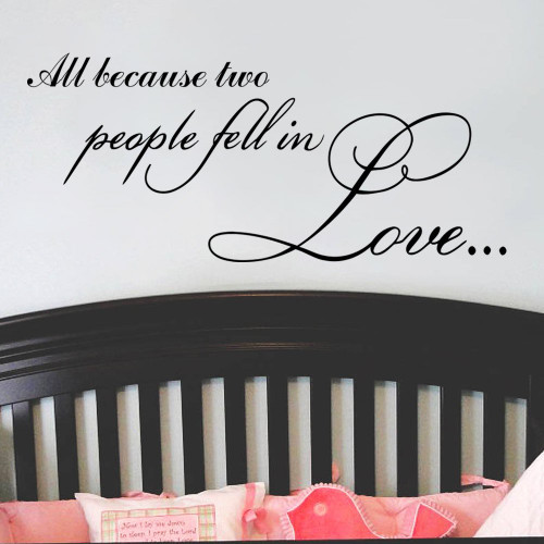 All Because Two People Fell in Love Vinyl Lettering Wall Stickers Quotes Wall Decal for Home Art Decor All Because Two People Fell in Love Vinyl Lettering Wall Stickers Quotes Wall Decal for Home Art Decor