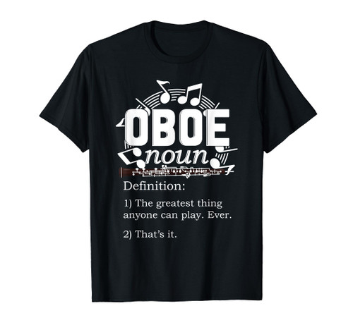 Oboe Funny Definition Humor Oboe Lovers Oboist Men Women T-Shirt Oboe Funny Definition Humor Oboe Lovers Oboist Men Women T-Shirt