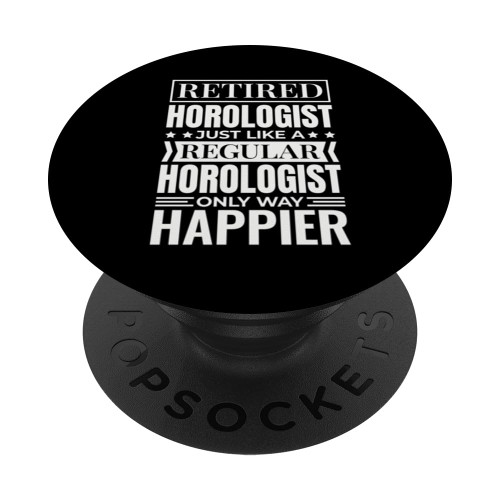 Retired Horologist Design for Retired Watch Clock Collector PopSockets Standard PopGrip