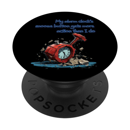 My destroyed Alarm Clock is no longer overactive PopSockets Standard PopGrip