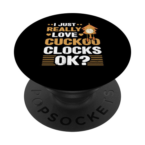 I Just Love Cuckoo Clocks Collector Antique Collection PopSockets Swappable PopGrip