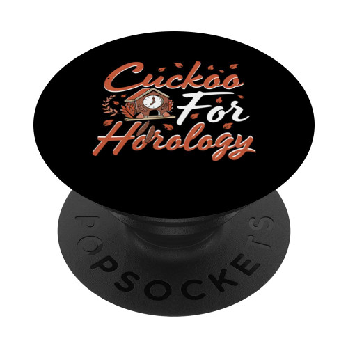 Cuckoo Clock For Cuckoo Clock Lover Time Lover Watch Builder PopSockets Standard PopGrip