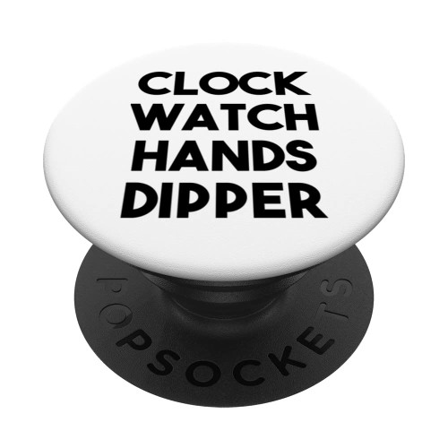 Clock Watch Hands Dipper PopSockets Swappable PopGrip