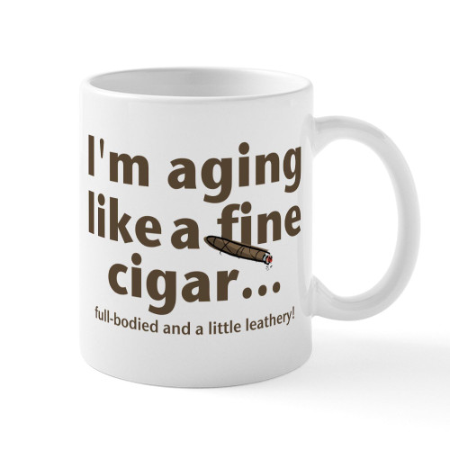 CafePress Aging Like Fine Cigars Mug 11 oz (325 ml) Ceramic Coffee Mug