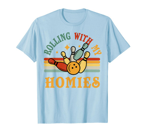 Bowling-Shirt Rolling With My Homies Funny Bowler Men Women T-Shirt