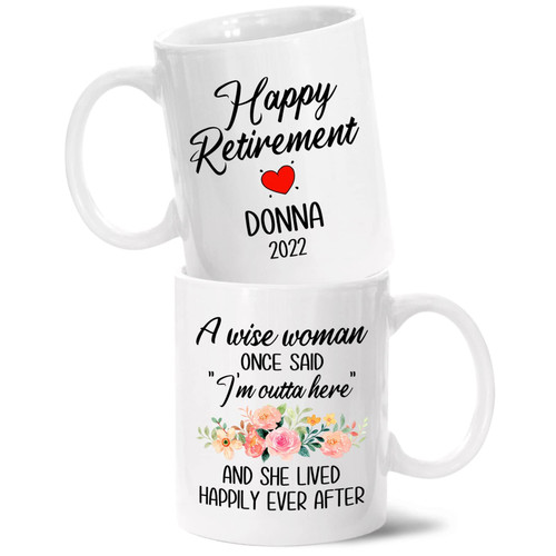 BigTees Personalized Retirement Mug, Retirement Coffee Mug, A Wise Woman Once Said I'm Outta Here Coffee Cup, Happy Retirement Mug, Gift For Retirement Party, Women Retiring Gifts White 11Oz 15Oz BigTees Personalized Retirement Mug, Retirement Coffee Mug, A Wise Woman Once Said I'm Outta Here Coffee Cup, Happy Retirement Mug, Gift For Retirement Party, Women Retiring Gifts White 11Oz 15Oz
