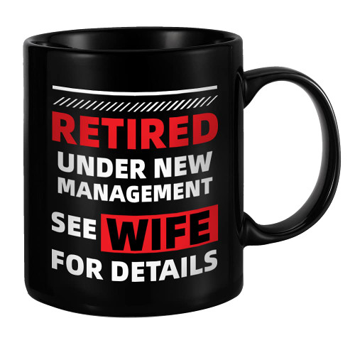 Retirement Gifts for Men 2023, Retired Under New Management See Wife for Details, Funny Coffee Mug for Retired Husband, Dad, Brother, Friends, Office Coworkers, Boss Retirement Gifts for Men 2023, Retired Under New Management See Wife for Details, Funny Coffee Mug for Retired Husband, Dad, Brother, Friends, Office Coworkers, Boss